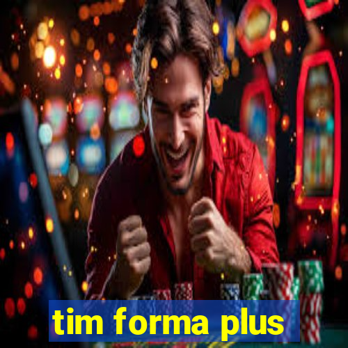 tim forma plus